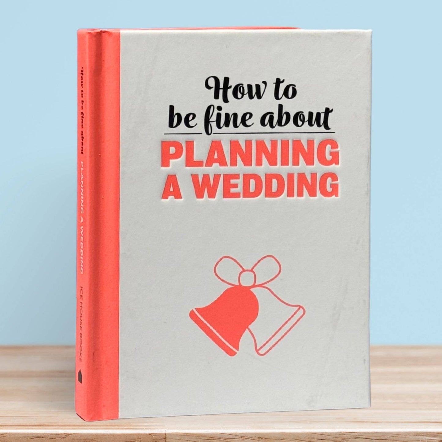 Fine About Planning A Wedding - Gift Book