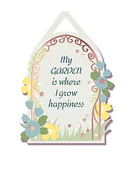 My Garden Is Where I Grow Happiness Plaque
