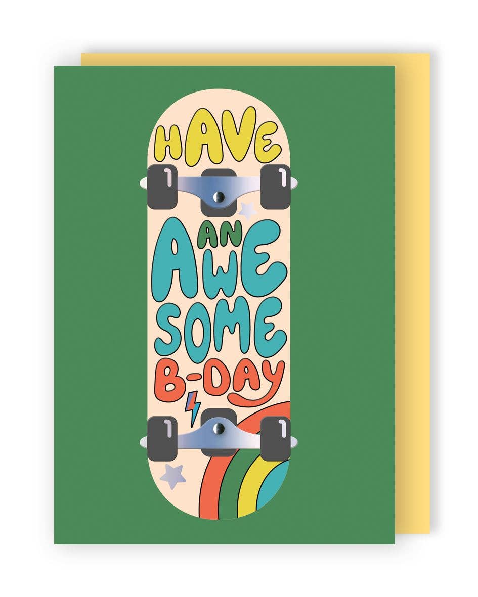 Skateboard Awesome B'Day - Yours Truly - Second Nature