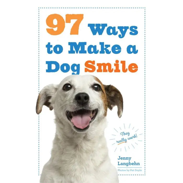 97 ways To Make A Dog Smile