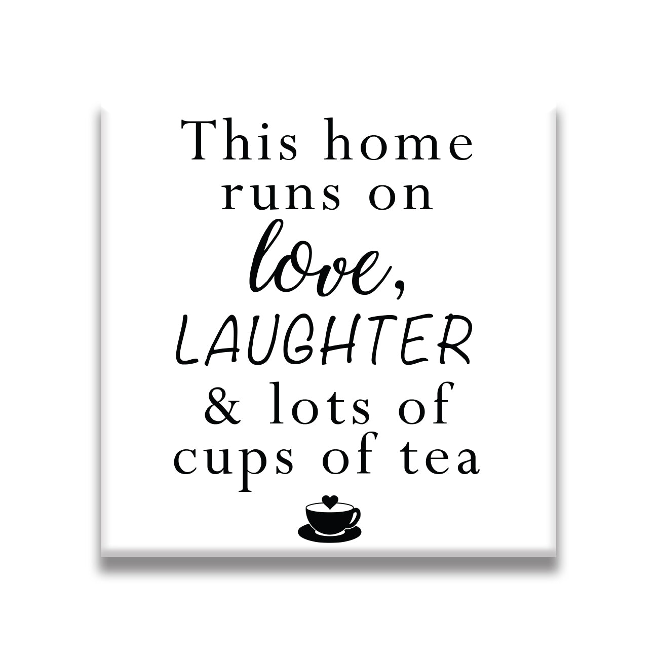 This home runs on Love, Laughter