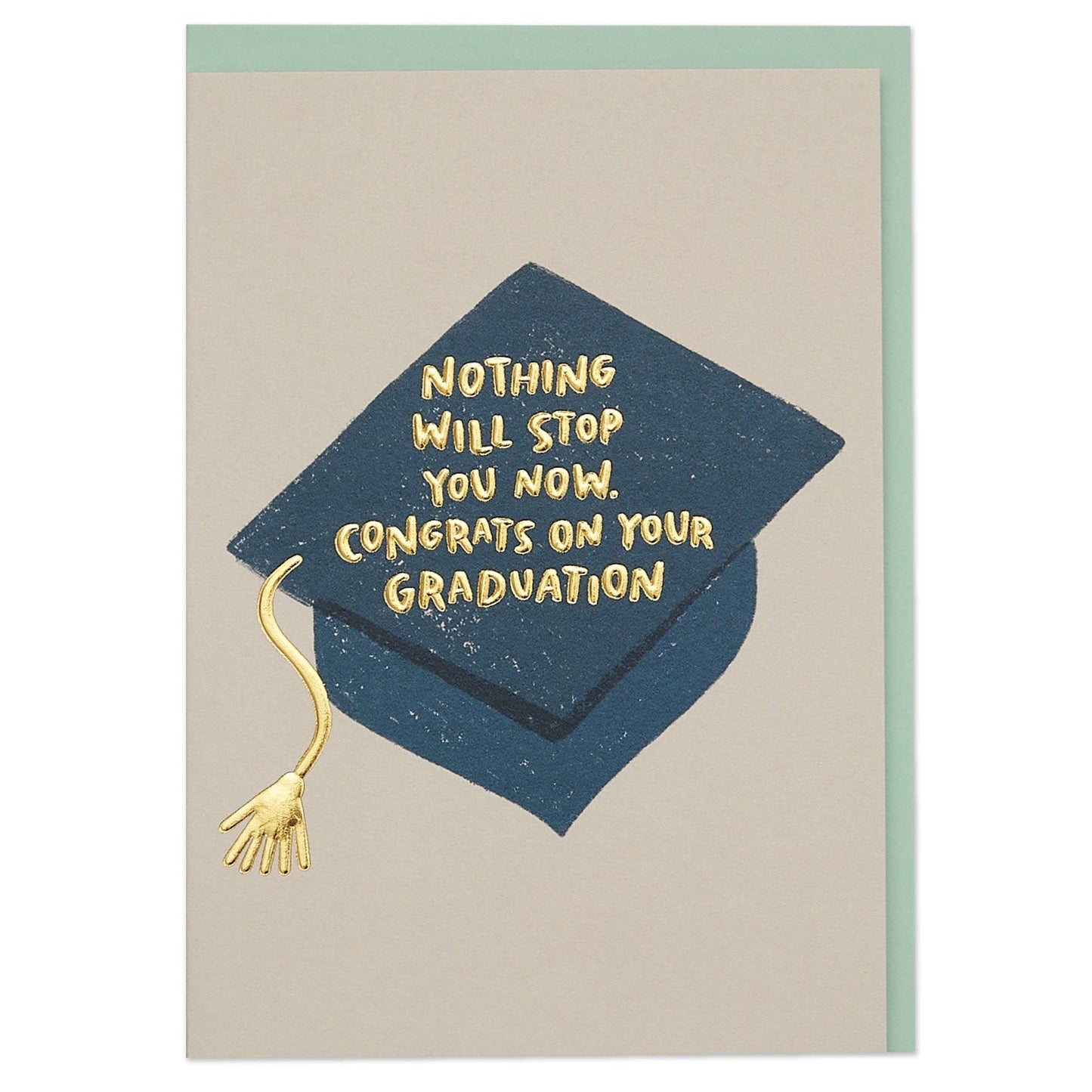 Nothing will stop you now Graduation Card