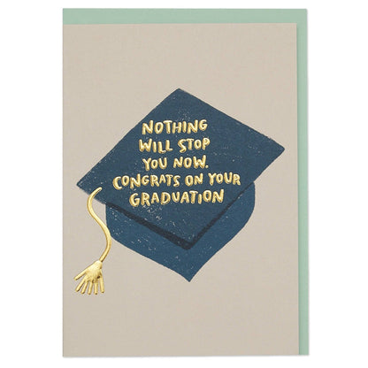 Nothing will stop you now Graduation Card