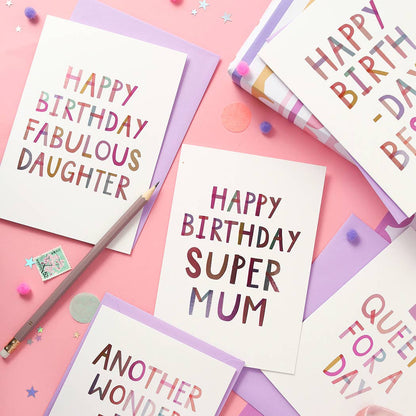 Happy Birthday Fabulous Daughter – Luxury Foiled Card