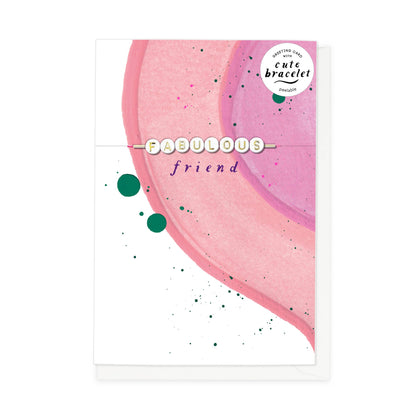Lucky Dip Fabulous Friend Greeting  Card with Cute Bracelet