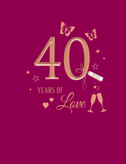 Anniversary Card, Anniv Ruby, 40 Years Of Love