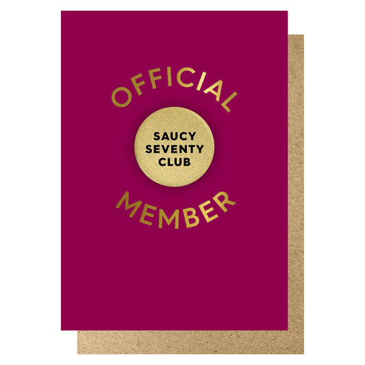 SAUCY SEVENTY Official Member Badge Club