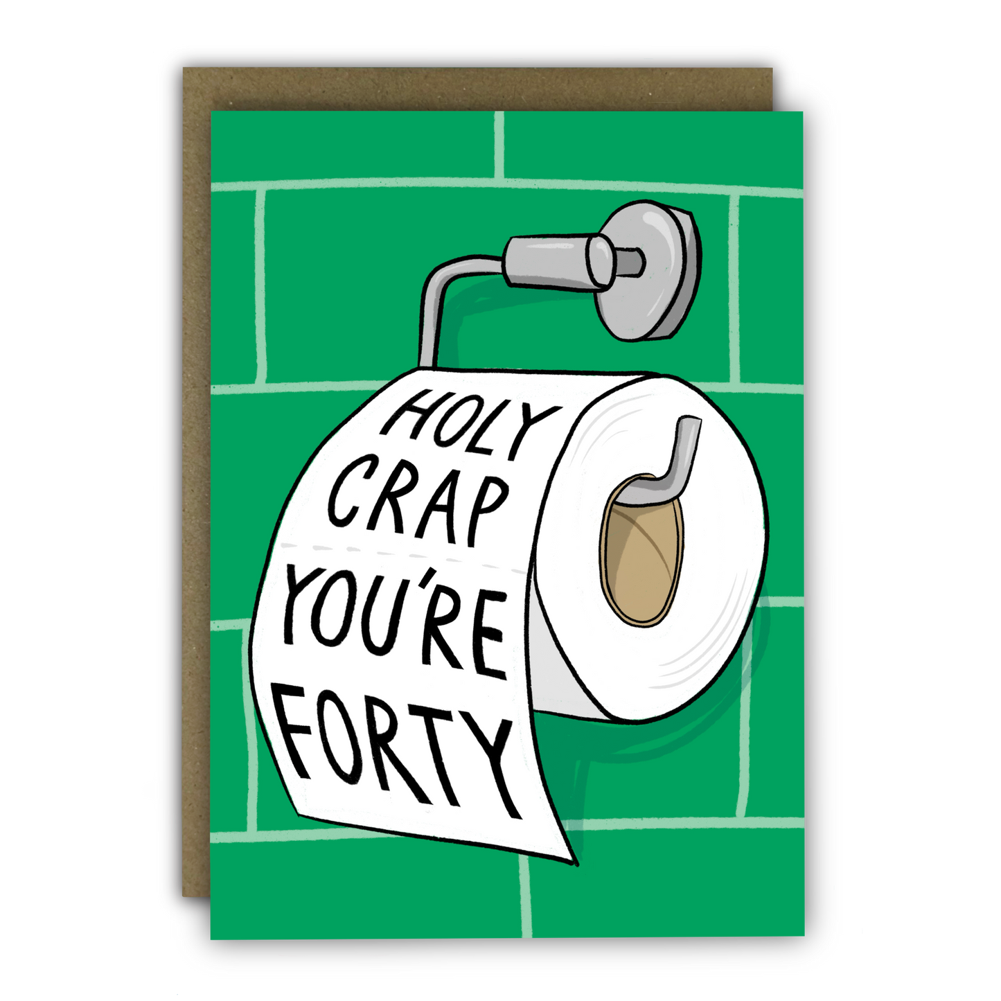 Funny Birthday Card - A6 - Holy Crap You’re Forty!  40th