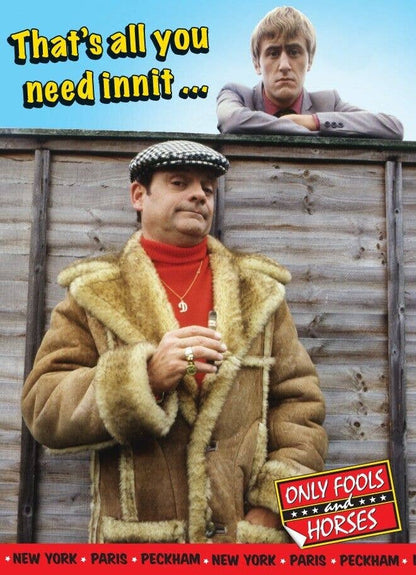 Only Fools and Horses 'That's All You Need Innit...' Birthday Card