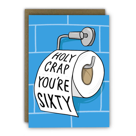 Funny Birthday Card - A6 - Holy Crap You’re Sixty! 60th