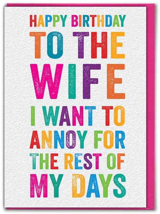 Funny Wife Card - I Want To Annoy