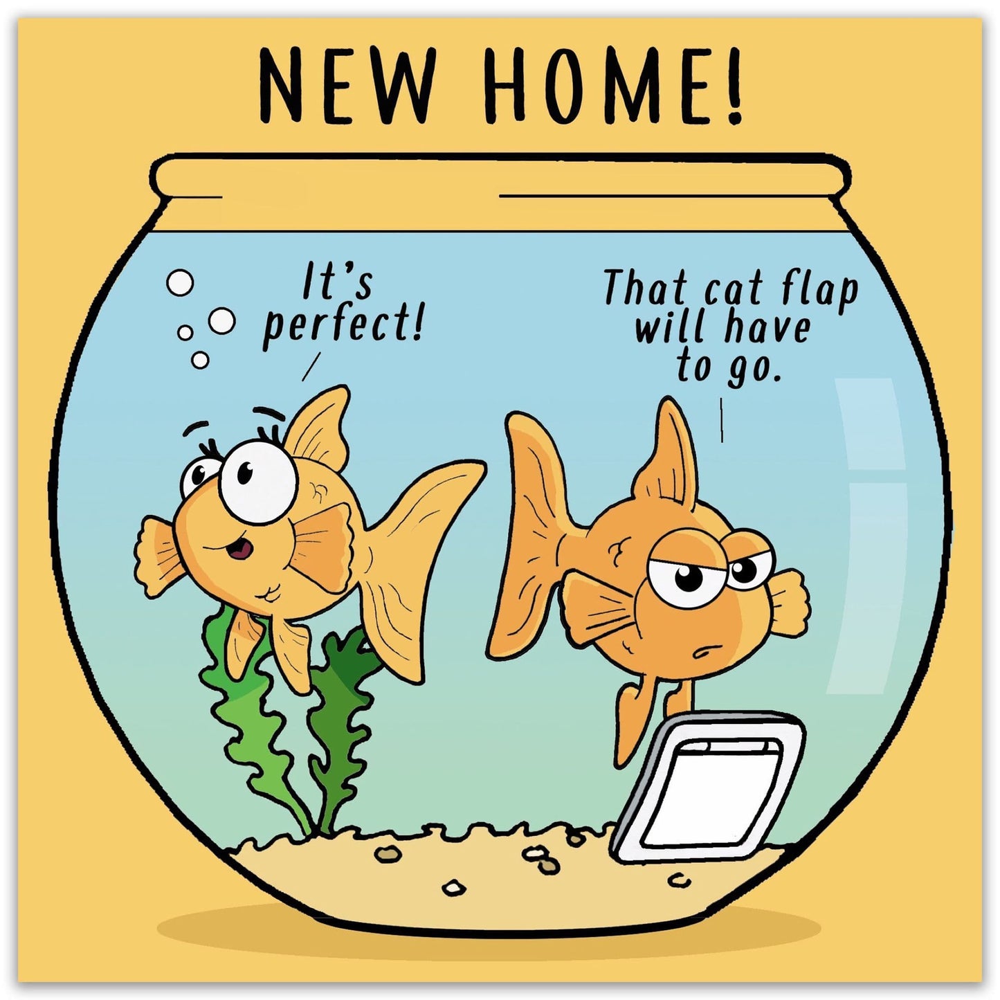 Goldfish - Funny New Home Card