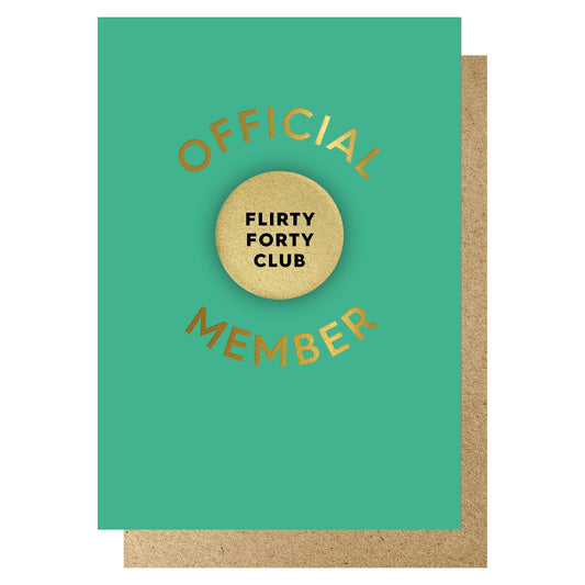 FLIRTY FORTY Official Member Badge Club