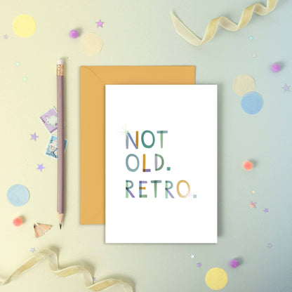 Not Old. Retro - Luxury Birthday Foiled Greeting Card