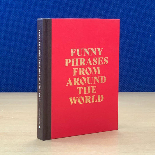 Funny Phrases From Around the World - Gift Book