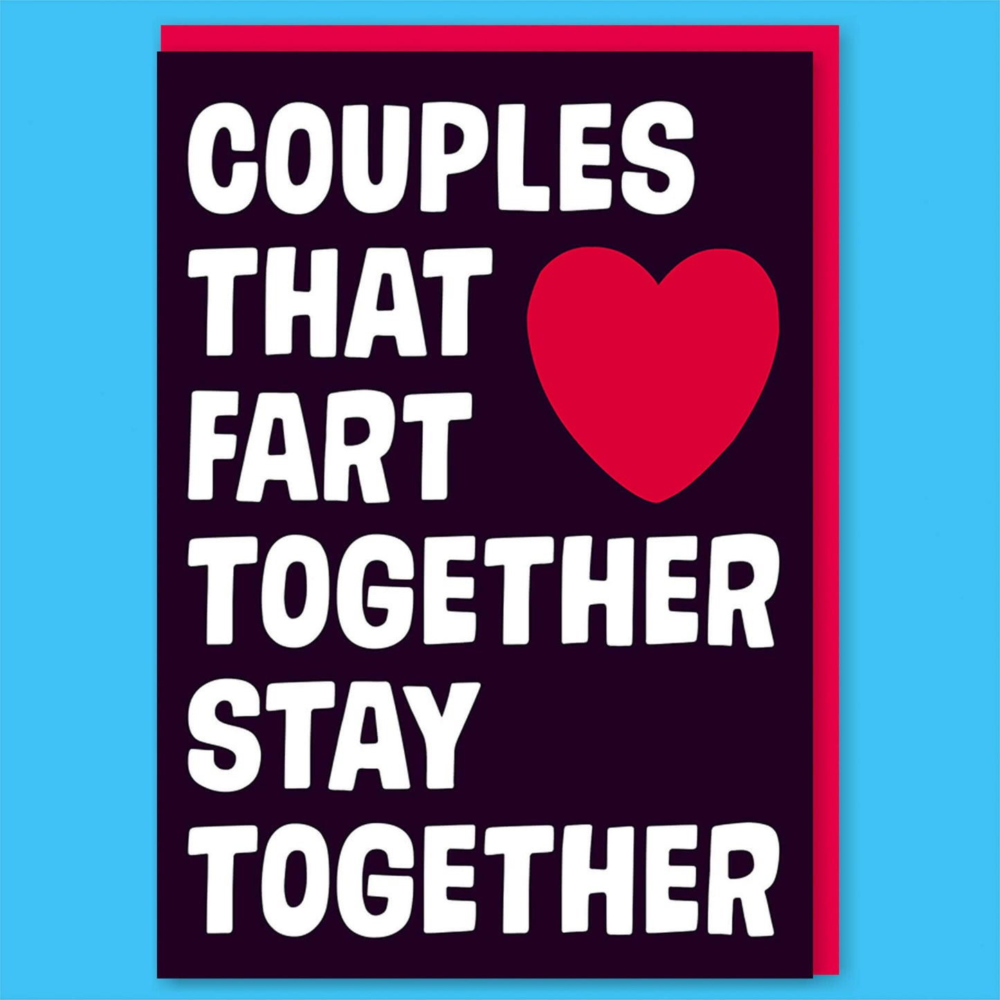 Couples That Fart Together Stay Together Valentines Greeting