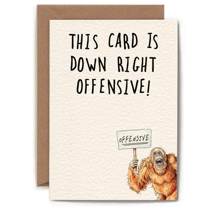 Downright Offensive Card - Funny Everyday Card