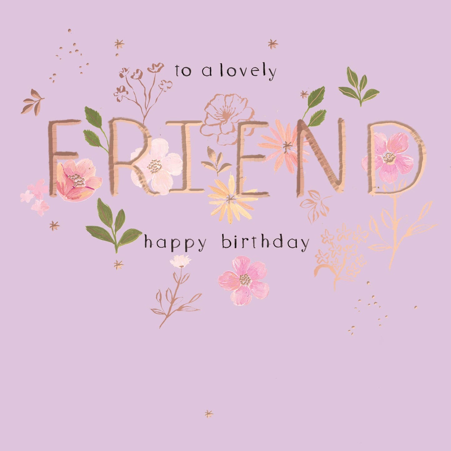 Botanique Friend Birthday Type And Flowers
