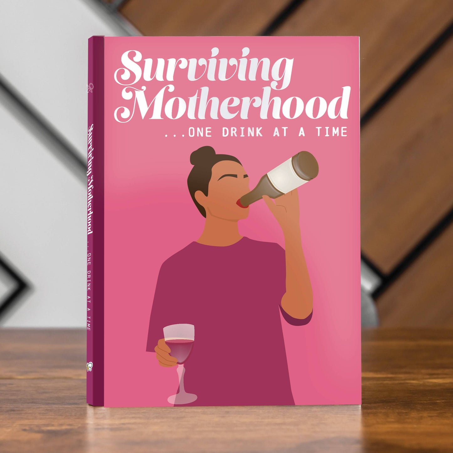 Surviving Motherhood One Glass of Wine at a Time