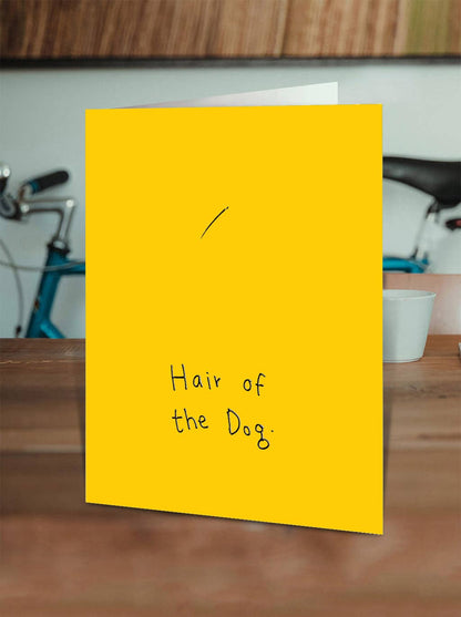 Funny Birthday Card - Embossed Hair Of Dog Greetings Card