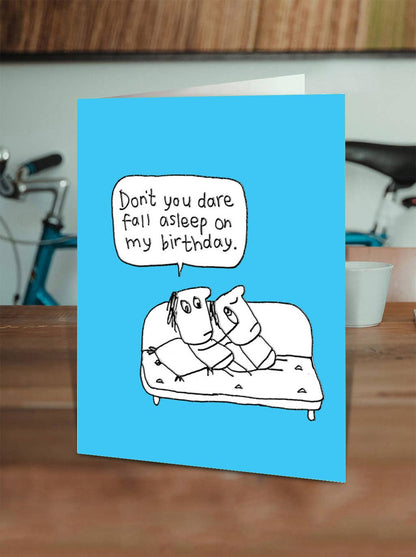 Funny Birthday Card - Embossed Fall Asleep Greetings Card