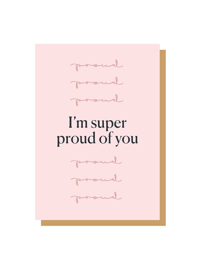 I'm Super Proud of You