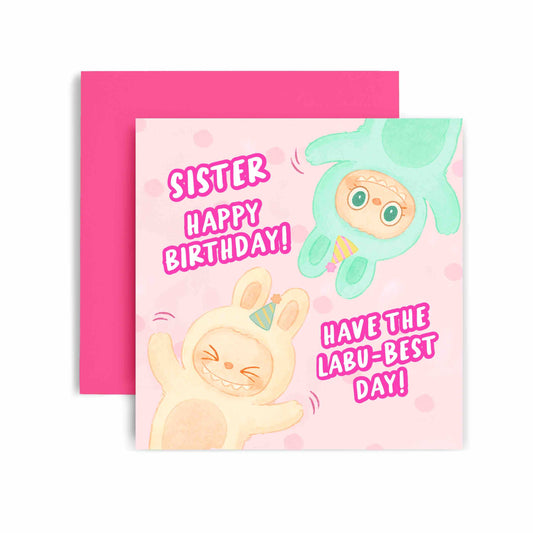 Sister - Have the Labu-Best Birthday Labubu Birthday Card