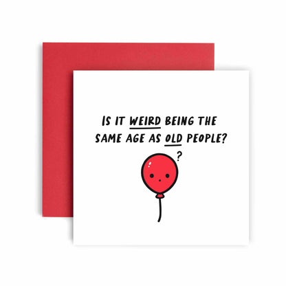 Being Same as Old People Happy Birthday Card