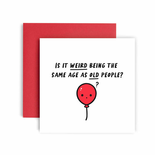 Being Same as Old People Happy Birthday Card