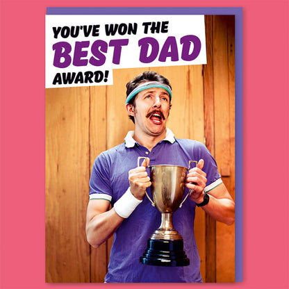 You've won the best dad award Greeting Card for Dad