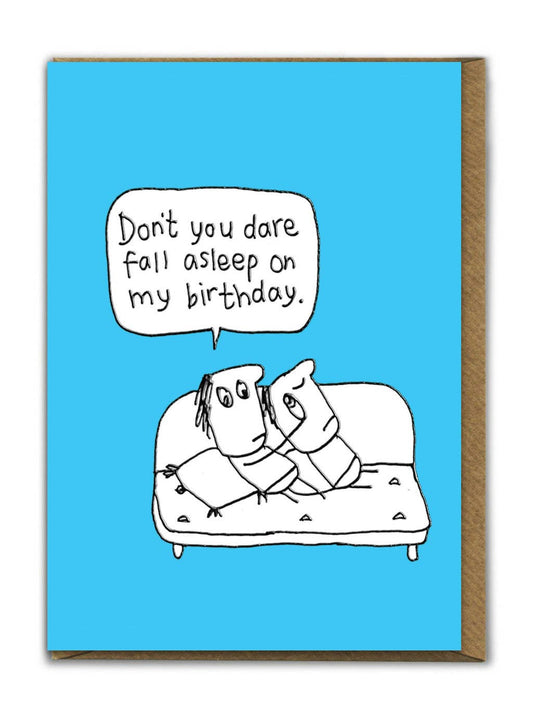 Funny Birthday Card - Embossed Fall Asleep Greetings Card