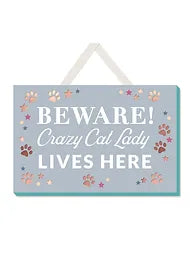 Beware! Crazy Cat Lady Lives Here Plaque