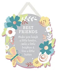 Best Friends Make You Laugh Plaque