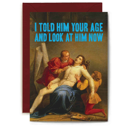 Look At Him Now Card by Artijoke - Funny Birthday Card