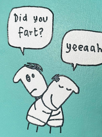 Funny Birthday Card - Embossed Did You Fart Greetings Card
