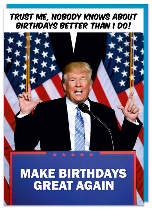 Make Birthdays Great Again Greeting Card