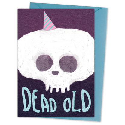 Dead old - funny Skeleton birthday card - spooky Halloween 