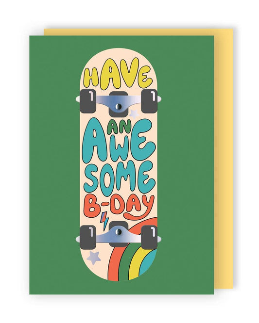 Skateboard Awesome B'Day - Yours Truly - Second Nature
