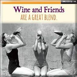 Wine And Friends Are A Great Blend Magnet