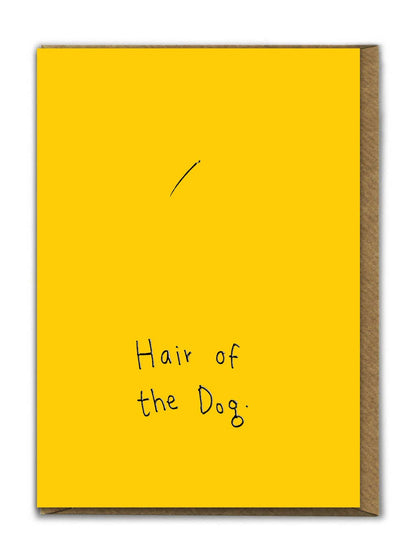 Funny Birthday Card - Embossed Hair Of Dog Greetings Card