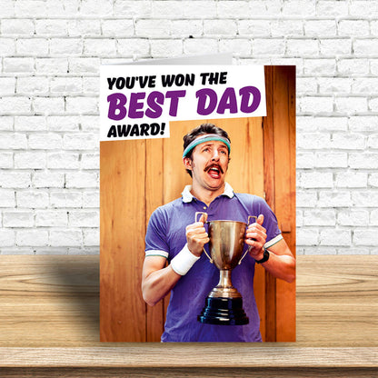 You've won the best dad award Greeting Card for Dad