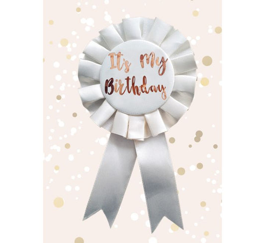 ROSE GOLD ITS MY BIRTHDAY ROSETTE