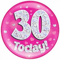 6IN 30 TODAY PINK JUMBO BADGE
